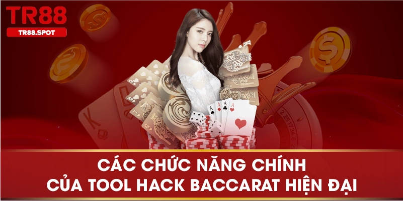 Các chức năng chính của tool hack baccarat hiện đại
